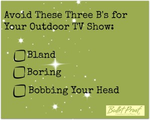 three bs for outdoor tv